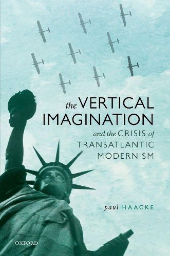 Cover image for The Vertical Imagination and the Crisis of Transatlantic Modernism