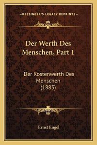 Cover image for Der Werth Des Menschen, Part 1: Der Kostenwerth Des Menschen (1883)