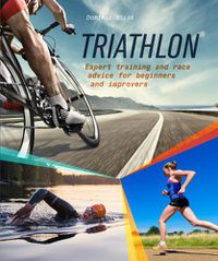 Cover image for Triathlon: Expert Training and Race Advice for Beginners and Improvers