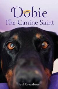 Cover image for Dobie The Canine Saint