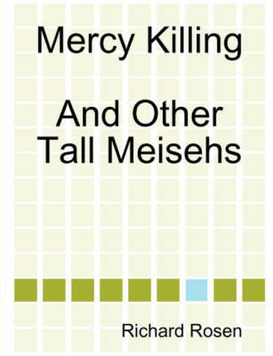 Cover image for Mercy Killing And Other Tall Meisehs