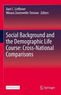 Cover image for Social Background and the Demographic Life Course: Cross-National Comparisons