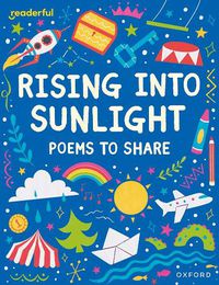 Cover image for Readerful Books for Sharing: Year 3/Primary 4: Rising into Sunlight: Poems to Share