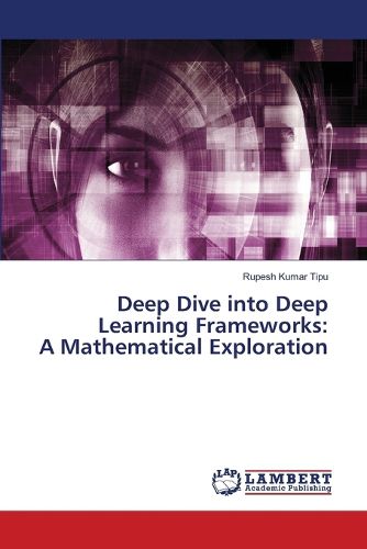 Cover image for Deep Dive into Deep Learning Frameworks