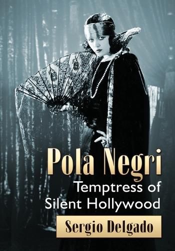 Cover image for Pola Negri: Temptress of Silent Hollywood