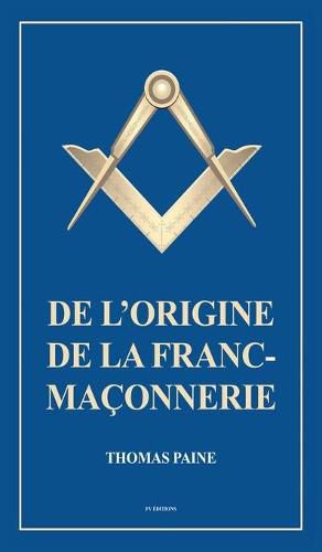 De l'origine de la Franc-Maconnerie