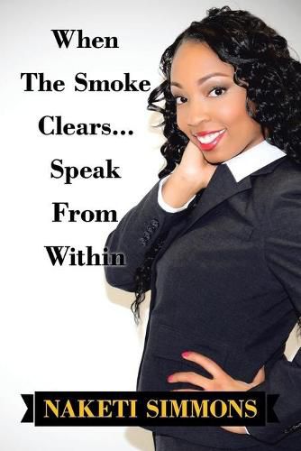 Cover image for When the Smoke Clears... Speak from Within