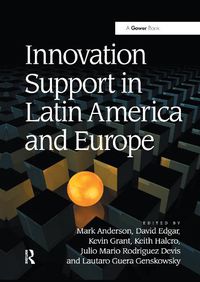 Cover image for Innovation Support in Latin America and Europe: Theory, Practice and Policy in Innovation and Innovation Systems