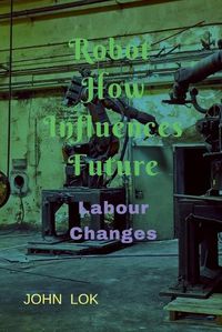 Cover image for Robot How Influences Future