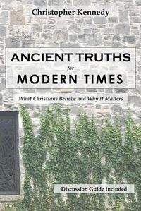 Cover image for Ancient Truths for Modern Times