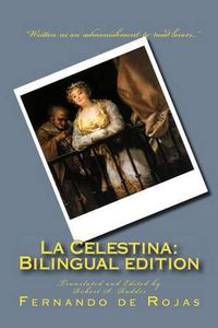 Cover image for La Celestina: Bilingual edition: Tragicomedia de Calisto y Melibea