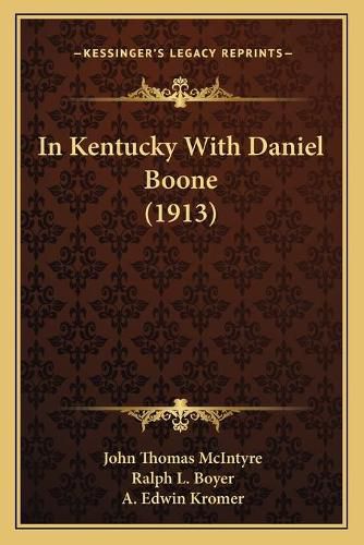 Cover image for In Kentucky with Daniel Boone (1913)