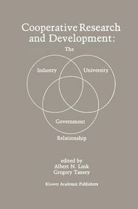 Cover image for Cooperative Research and Development: The Industry-University-Government Relationship