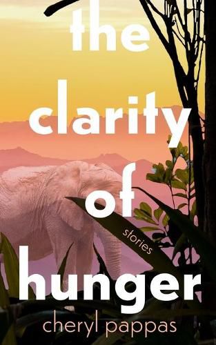 Cover image for The Clarity of Hunger