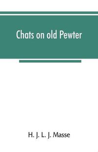 Cover image for Chats on old pewter