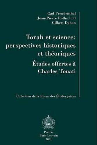 Cover image for Torah et Science: Perspectives Historiques et Theoriques: Melanges Offerts a Charles Touati