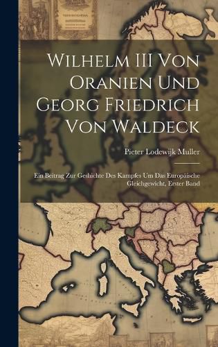 Cover image for Wilhelm III Von Oranien Und Georg Friedrich Von Waldeck