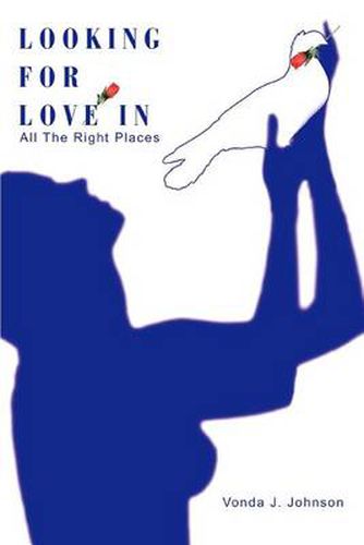 Cover image for Looking for Love in All the Right Places