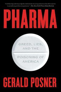 Cover image for Pharma: Greed, Lies, and the Poisoning of America