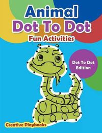 Cover image for Animal Dot to Dot Fun Activities - Dot to Dot Edition