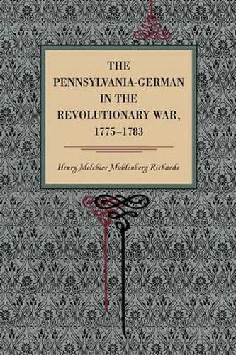 Cover image for The Pennsylvania-German in the Revolutionary War, 1775-1783