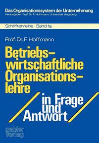 Cover image for Betriebswirtschaftliche Organisationslehre in Frage und Antwort