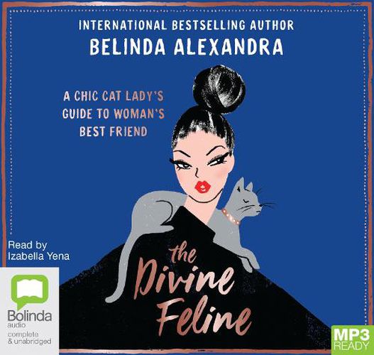 The Divine Feline: A Chic Cat Lady's Guide to Woman's Best Friend