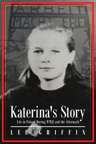 Cover image for Katerina's Story: Life in Poland During WWII and the Aftermath