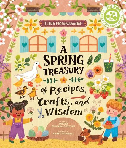 Cover image for Little Homesteader: A Spring Treasury of Recipes, Crafts, and Wisdom