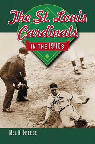 Cover image for The St. Louis Cardinals in the 1940s