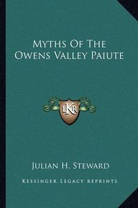 Cover image for Myths of the Owens Valley Paiute