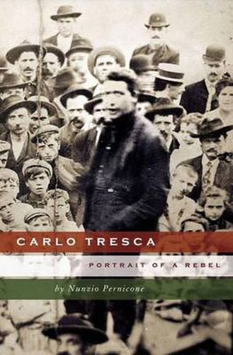 Cover image for Carlo Tresca: Portrait of a Rebel