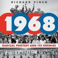 Cover image for 1968: Radical Protest and Its Enemies