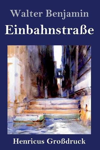 Cover image for Einbahnstrasse (Grossdruck)