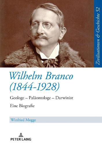 Cover image for Wilhelm Branco (1844-1928): Geologe - Palaeontologe - Darwinist. Eine Biografie