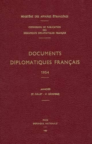 Cover image for Documents Diplomatiques Francais: 1954 - Annexes (21 Juillet - 31 Decembre)