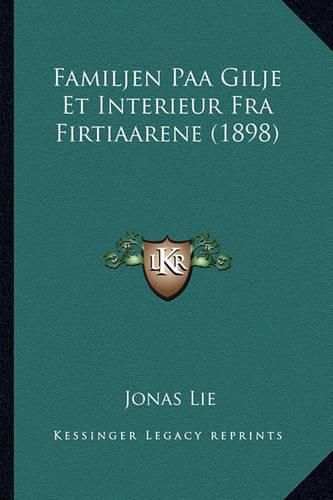 Cover image for Familjen Paa Gilje Et Interieur Fra Firtiaarene (1898)