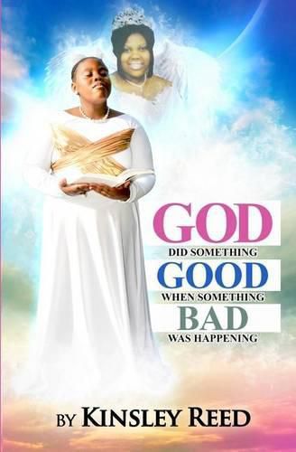 Cover image for God Did Something Good When Something Bad Was Happening