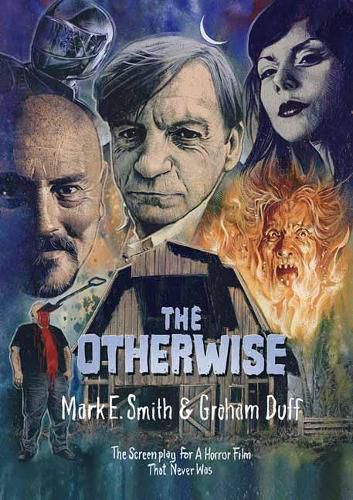 Cover image for The Otherwise: The Screenplay for a Horror Film That Never Was