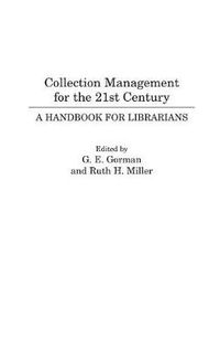 Cover image for Collection Management for the 21st Century: A Handbook for Librarians