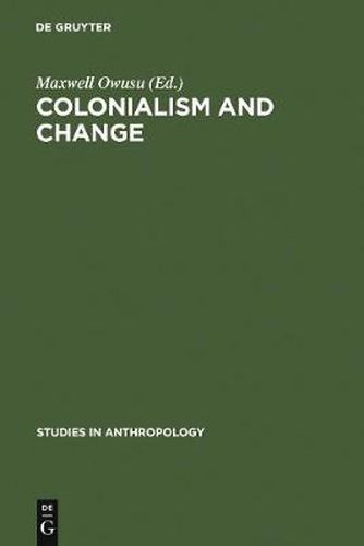 Cover image for Colonialism and Change: Essays presented to Lucy Mair