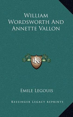 Cover image for William Wordsworth and Annette Vallon