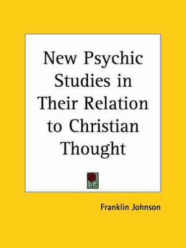 Cover image for New Psychic Studies in Their Relation to Christian Thought (1887)