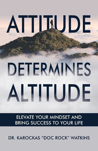 Cover image for Attitude Determines Altitude