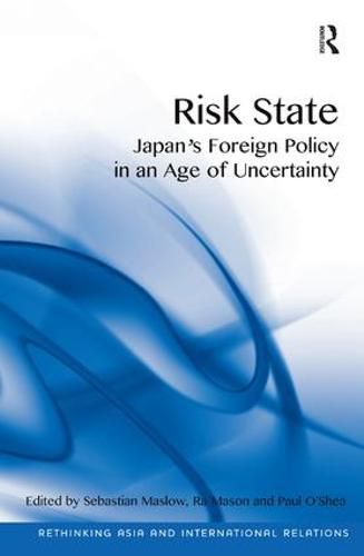 Cover image for Risk State: Japan's Foreign Policy in an Age of Uncertainty