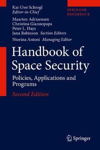 Handbook of Space Security: Policies, Applications and Programs