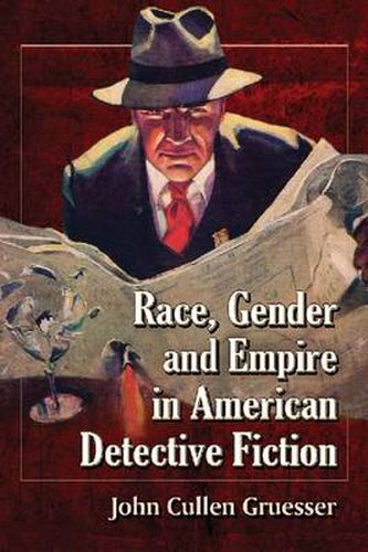 Cover image for Race, Gender and Empire in American Detective Fiction