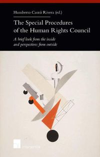 Cover image for The Special Procedures of the Human Rights Council: A brief look from the inside and perspectives from outside