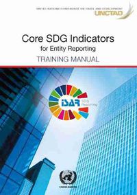 Cover image for Core SDG indicators for entity reporting: training manual