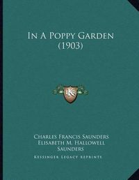 Cover image for In a Poppy Garden (1903)